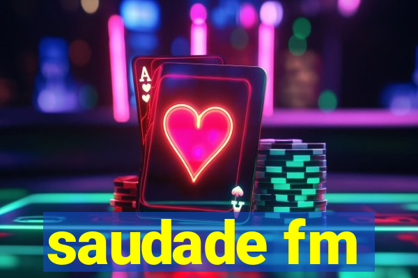 saudade fm